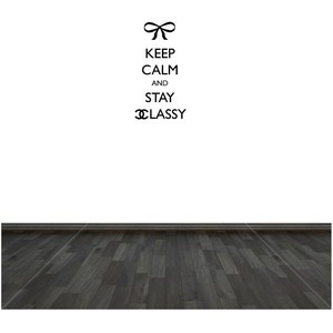 Epic Designs Keep Calm And Stay Classy Wall Decal Wall Art Wall Quotes ...
