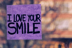 love your smile.