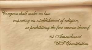 1st Amendment US Constitution guarantee of Freedom of Religion