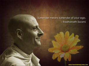 Surrender Means Surrender Of Your Ego - Ego Quote