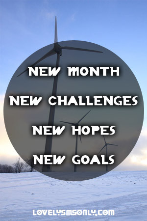 new month new challenges new hopes new goals i hope