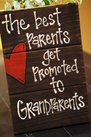 the best parents get promoted to grandparents reclaimed wood sign