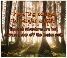 ... had when you step off the beaten path. #Quote #Inspire #Travel More