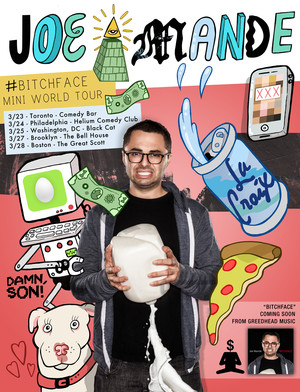 JOE MANDE: #BITCHFACE MINI WORLD TOUR