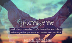 you'll always remember: You're braver than you believe, and stronger ...