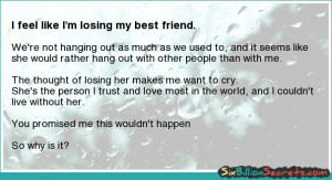 Friends - I feel like I'm losing my best friend.