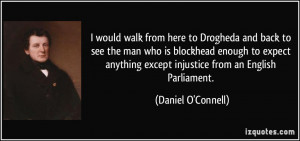 More Daniel O'Connell Quotes