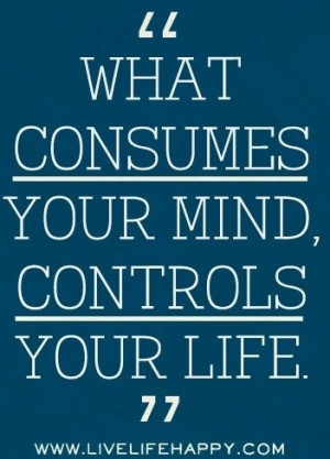 Mind quote via www.LiveLifeHappy.com: Happy Thoughts, Life Quotes ...