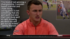 Manziel says he is driven by the quest to win championships.