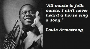 Louis armstrong famous quotes 4