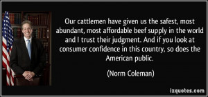 Our cattlemen have given us the safest, most abundant, most affordable ...