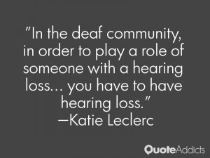 In the deaf community, in order to play a role of someone with a ...