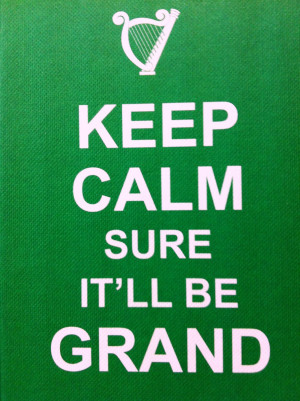 Irish Keep Calm Quotes