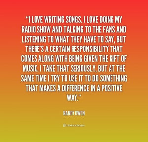 quote-Randy-Owen-i-love-writing-songs-i-love-doing-1-237542.png