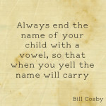 bill cosby, quotes, sayings, humorous, name, child bill cosby, quotes ...