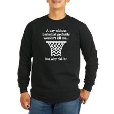 Day Without Basketball Long Sleeve T-Shirt for
