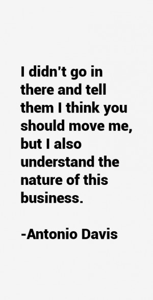 View All Antonio Davis Quotes