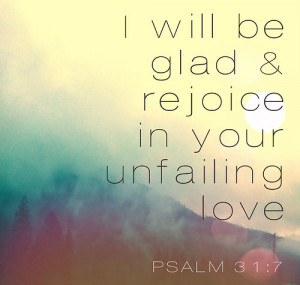 love Jesus God Bible scripture lord rejoice Psalms psalm