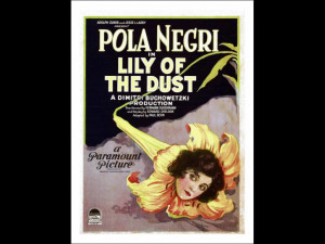 Lily of the Dust Pola Negri 1924