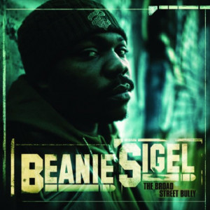 New Release: Beanie Sigel: The Broad Street Bully