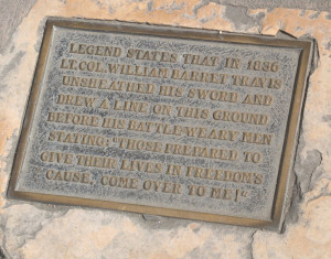 Here is the plaque that commemorates General Travis' famous quote.