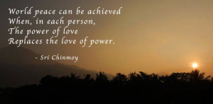 Quotes on the subject of peace by Sri Chinmoy: