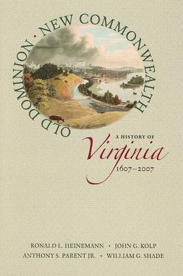 ... New Commonwealth: A History of Virginia, 1607-2007” as Want to Read