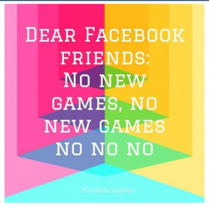 No new games on Facebook please...