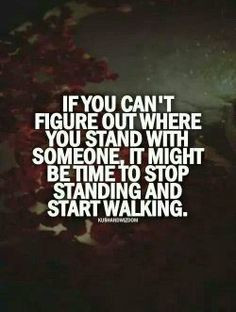 Stop standing, start walking.