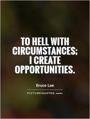 ... the opportunities lost to do good, only the opportunities to be bad