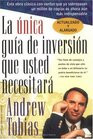 1999 - La Unica Guia De Inversion Que Usted Necesitar [The Only ...