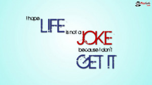 Download/View Life is Not Joke Quotes Wallpaper