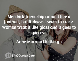 Men kick friendship around like a football, but it doesn't seem to ...