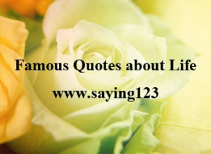 Famous Quotes about Life