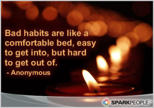 Motivational Quote - Bad habits are like a comfortable bed, easy to ...