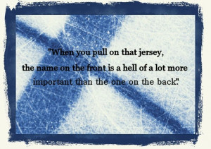 than the name on the back. -Herb Brooks one of my favorite quotes
