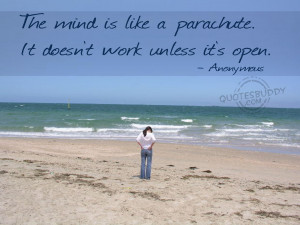 http www quotesbuddy com wise quotes the mind is like a parachute