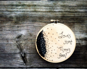Shakespeare Quote Embroidery hoop - Romantic Gift - gift for her ...
