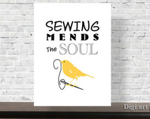 Printable Sewing Room Art, Wall Dec or, Sewing Mends The Soul Quote ...