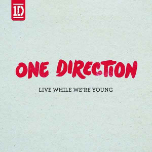 Live While We’re Young, è il titolo del nuovo singolo degli One ...