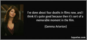 ... then it's sort of a memorable moment in the film. - Gemma Arterton