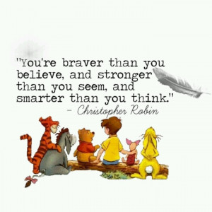 More quotes of a.a. milne: http://www.goodreads.com/author/quotes ...