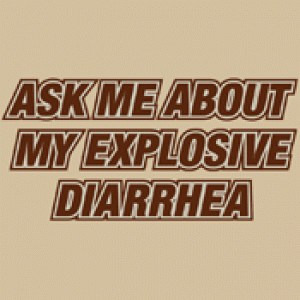 Funny Funny-Tshirts review of 'Explosive Diarrhea'