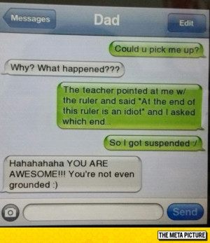 You Earned Your Father’s Respect | Funny Pictures and Quotes