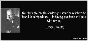 Henry J Kaiser Quotes