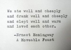 A Moveable Feast Hemingway Quotes. QuotesGram