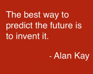 Famous Alan Kay Quote