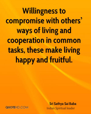 ... and cooperation in common tasks, these make living happy and fruitful