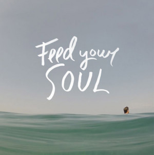 Feed your soul | Daily Positive Quotes