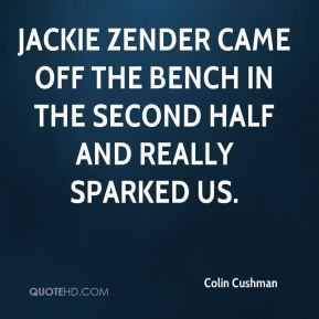 ... Zender came off the bench in the second half and really sparked us